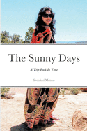 The Sunny Days: A Trip Back In Time