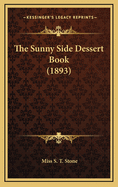 The Sunny Side Dessert Book (1893)