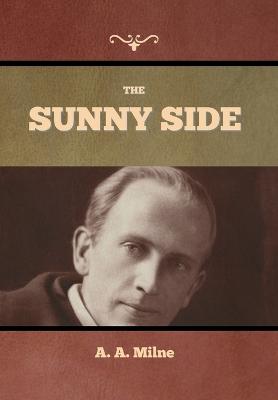 The Sunny Side - Milne, A A
