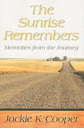 The Sunrise Remembers: Memories from the Journey