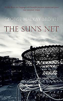 The Sun's Net - Brown, George Mackay