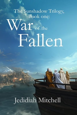 The Sunshadow: War of the Fallen - Mitchell, Jedidiah