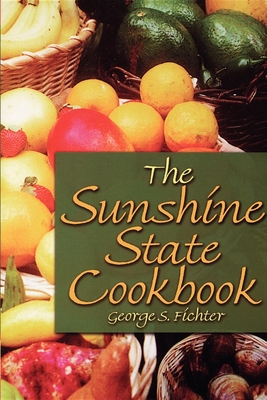 The Sunshine State Cookbook - Fichter, George S