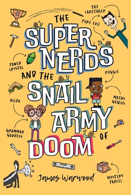 The Super Nerds and the Snail Army of Doom: Episode One in the Laugh-Out-Loud Superhero Saga for 6-10 year olds - 