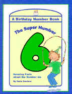 The Super Number 6: Amazing Facts about the Number Six