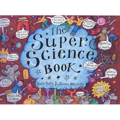 The Super Science Book - Maizels, Jennie