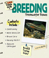 The Super Simple Guide to Breeding Freshwater Fishes