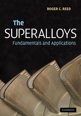 The Superalloys: Fundamentals and Applications - Reed, Roger C