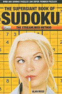 The Supergiant Book of Sudoku: The Streamlined Method