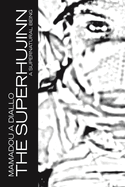 The Superhujinn: A Supernatural Being