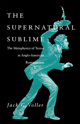 The Supernatural Sublime - Voller, Jack