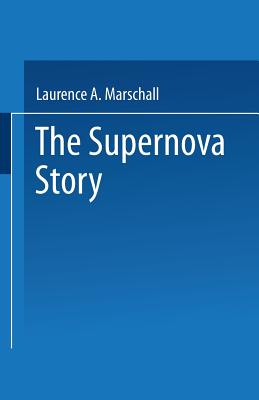 The Supernova Story - Marschall, Laurence a