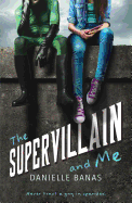 The Supervillain and Me