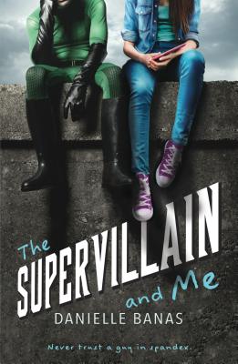 The Supervillain and Me - Banas, Danielle