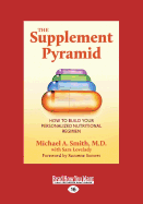 The Supplement Pyramid: How to Build Your Personalized Nutritional Regimen