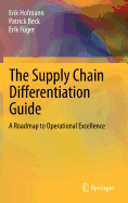 The Supply Chain Differentiation Guide: A Roadmap to Operational Excellence