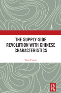 The Supply-Side Revolution with Chinese Characteristics