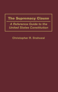 The Supremacy Clause: A Reference Guide to the United States Constitution