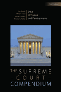 The Supreme Court Compendium: Data, Decisions, and Developments