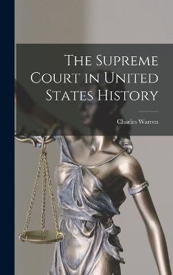 The Supreme Court in United States History - Warren, Charles