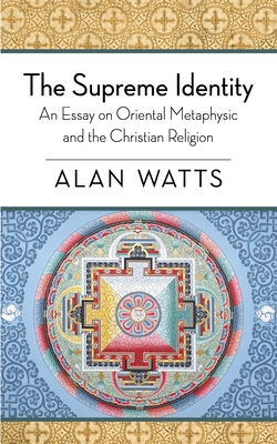 The Supreme Identity - Watts, Alan W