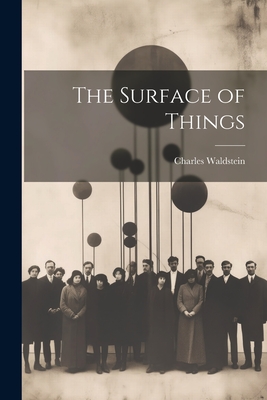 The Surface of Things - Waldstein, Charles