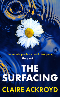 The Surfacing - Ackroyd, Claire