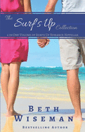 The Surf's Up Collection (4 in One Volume of Surf's Up Romance Novellas): A Tide Worth Turning, Message in a Bottle, the Shell Collector's Daughter, and Christmas by the Sea