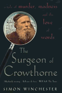 The Surgeon of Crowthorne: A Tale of Murder, Madness and the Oxford English Dictionary