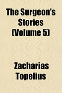 The Surgeon's Stories (Volume 5)