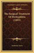 The Surgical Treatment of Perityphlitis (1895)