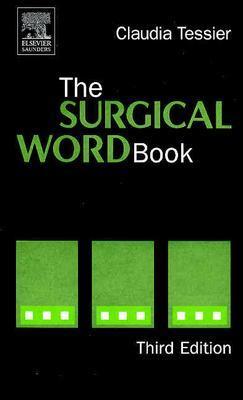 The Surgical Word Book - Tessier, Claudia J
