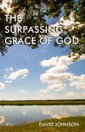 The Surpassing Grace of God