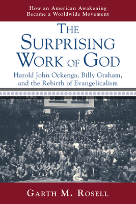 The Surprising Work of God - Rosell, Garth M