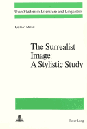 The Surrealist image : a stylistic study