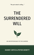 The Surrendered Will: An Invitation Back to the Garden