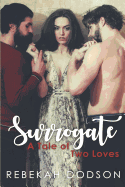 The Surrogate: A Tale of Two Loves