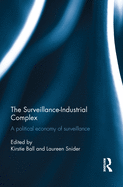 The Surveillance-Industrial Complex: A Political Economy of Surveillance