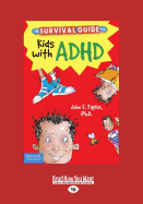 The Survival Guide for Kids with ADHD: Updated Edition