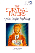 The Survival Papers: Applied Jungian Psychology