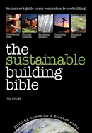 The Sustainable Building Bible: Building Homes for a Greener World