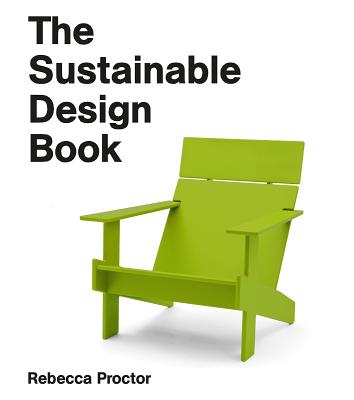 The Sustainable Design Book - Proctor, Rebecca