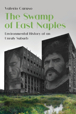 The Swamp of East Naples - Caruso, Valerio