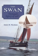 The Swan: Shetland's Legacy of Sail