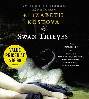 The Swan Thieves - Heche, Anne (Read by), and Kostova, Elizabeth, and Williams, Treat (Read by)