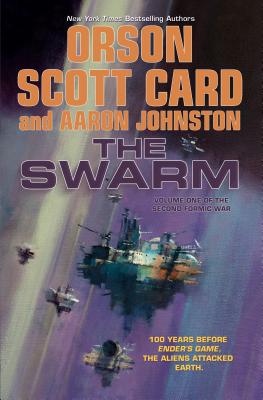 The Swarm: The Second Formic War (Volume 1) - Card, Orson Scott, and Johnston, Aaron