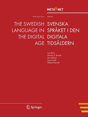 The Swedish Language in the Digital Age - Rehm, Georg (Editor), and Uszkoreit, Hans (Editor)