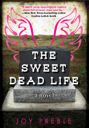 The Sweet Dead Life