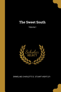 The Sweet South; Volume I