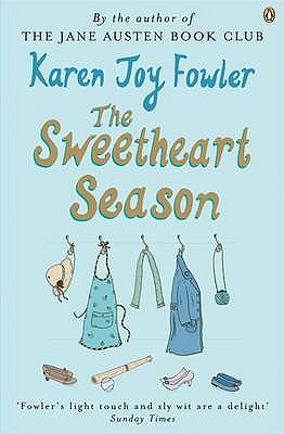 The Sweetheart Season - Fowler, Karen Joy